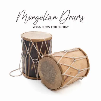 Mongolian Drums (Yoga Flow for Energy) by Balanced Yoga Relaxation