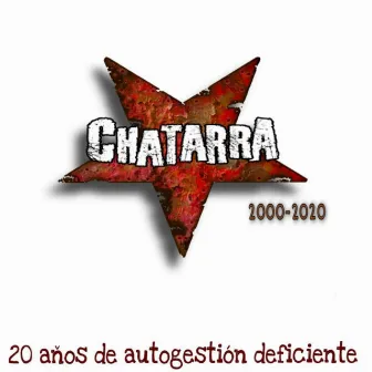 20 Años de Autogestión Deficiente by Chatarra