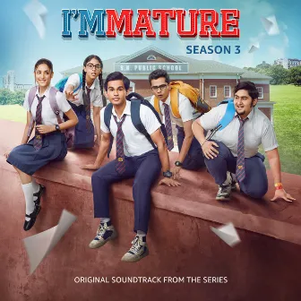 ImMature: Season 3 (Music from the Original Series) by Karthik Rao