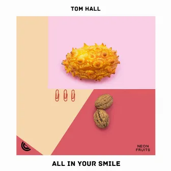 All in your Smile by Tom Hall