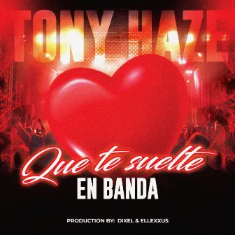 Tony Haze que te suelte en banda (official music) by Tony Haze