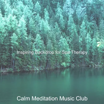 Inspiring Backdrop for Spa Therapy by Calm Meditation Music Club