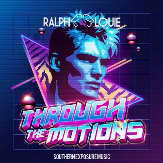 Through the Motions by Ralph & Louie