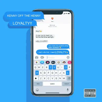 My Loyalty by Kenny Off the Henny