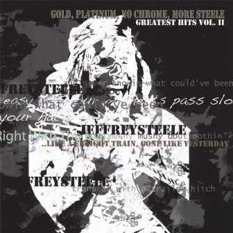 Gold Platinum No Chrome More Steele Greatest Hits Vol II by Jeffrey Steele