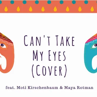 Can't Take My Eyes Off You by Moti Kirschenbaum