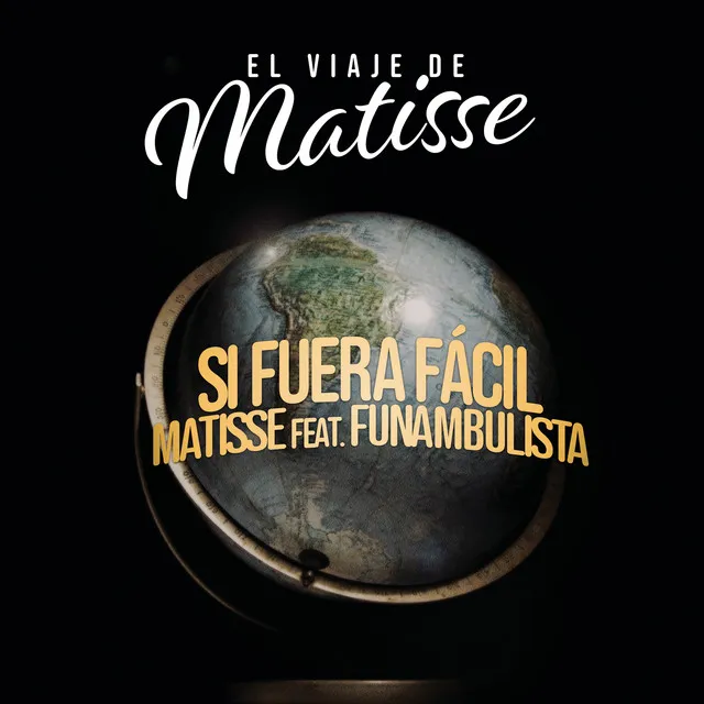 Si Fuera Fácil (feat. Funambulista) - El Viaje de Matisse