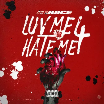 Luv Me Or Hate Me 4 by Cj Da Juice