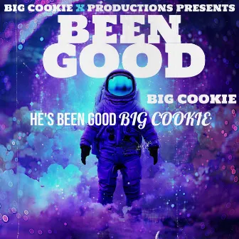 He's Been Good by Big Cookie