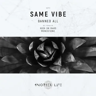 Banned All (Monostone Remix) by Same Vibe