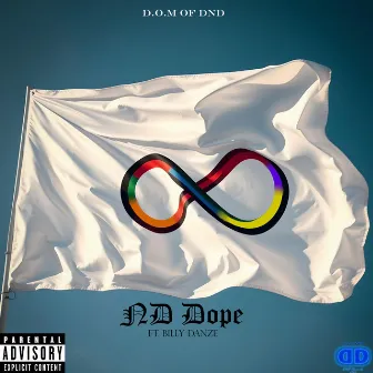 ND Dope by D.O.M of Dnd