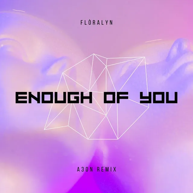 Enough of You (A3ON Extended Remix)