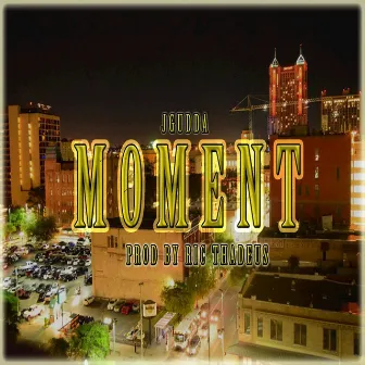 Moment - Single by J-Gudda