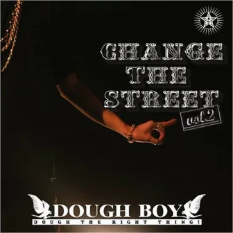 Change The Street Vol.2 by Dough Boy