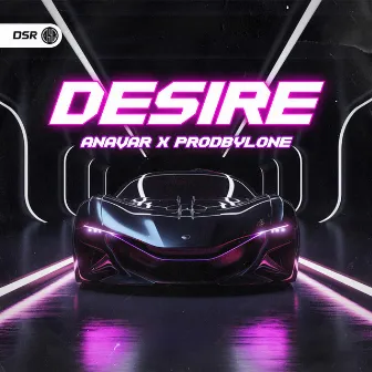 Desire (Hardstyle Remix) by ANAVAR