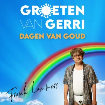 Groeten van Gerri: Dagen van Goud by Frank Lammers