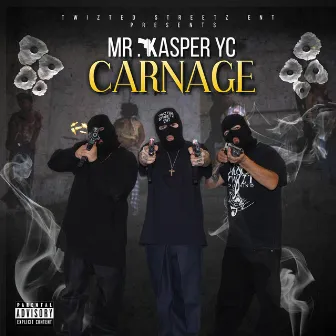 CARNAGE by MR KASPER YC