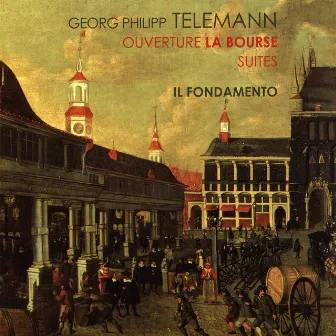 Telemann: Ouvertures & Suites by Il Fondamento