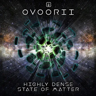 Highly Dense State of Matter by Ovoorii