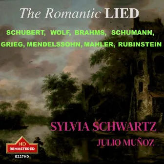 The Romantic LIED, Sylvia Schwartz, Julio Muñoz by Sylvia Schwartz