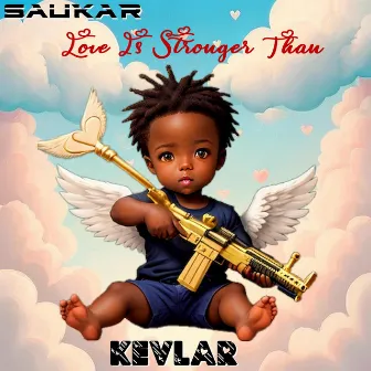 Love Is Stronger Than Kevlar by Saukar