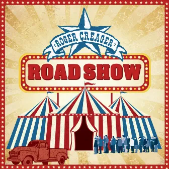 Road Show by Roger Creager