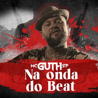 Na Onda do Beat by Mc Guth