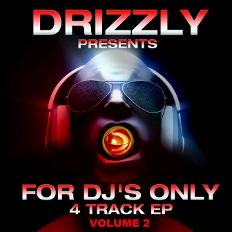 Drizzly Presents For Dj's Only, Vol. 2 by Flutlicht