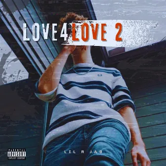 LOVE4LOVE 2 by Lil R Jab