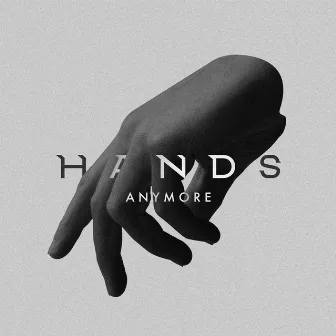 Anymore by HANDS