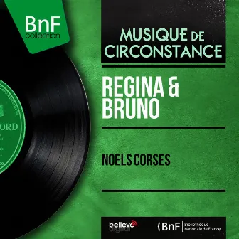 Noëls corses (Mono Version) by Régina & Bruno