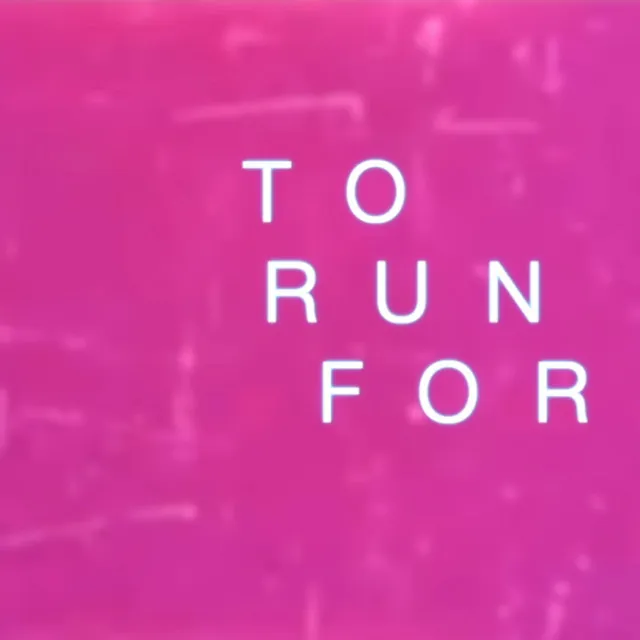 To Run For