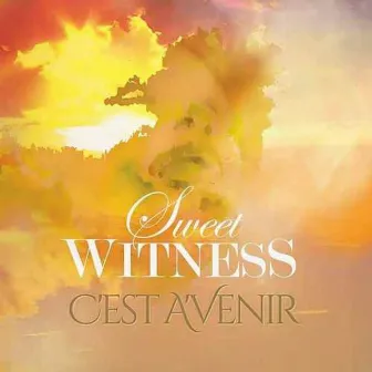 C'est A'Venir by Sweet Witness