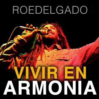 Vivir en Armonía (Version Original) by Roe Delgado