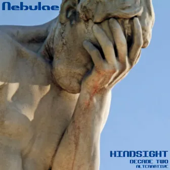 Hindsight: Decade Two (Alternative) by Nebulae