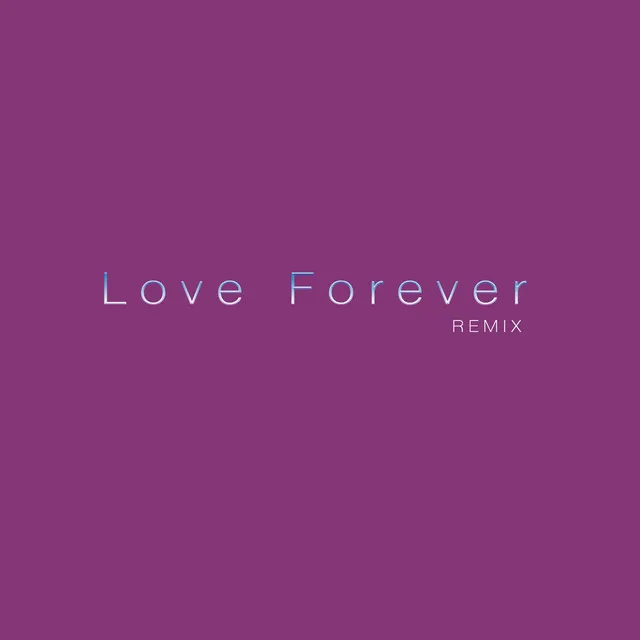 Love Forever (Remix)