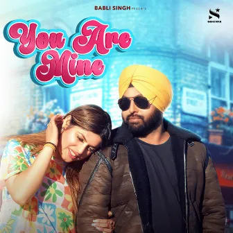 You Are Mine by Harby singh