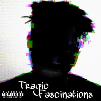 Tragic Fascinations by BlackOut Benji