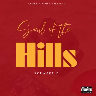 Soul Of The Hills by Skewbee D