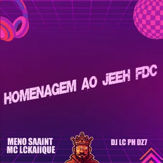 Homenagem ao Jeeh Fdc by DJ LC PH DZ7