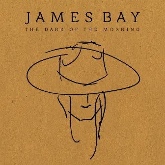 The Dark Of The Morning EP by James Bay