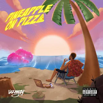 Pineapple on Pizza by LIL DEEZY