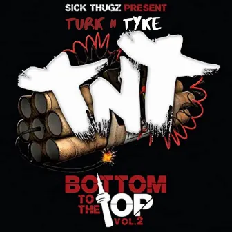 Bottom To The Top, Vol. 2 by Tyke