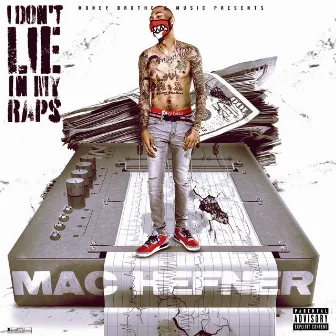 I Don't Lie In My Raps by Mac Hefner