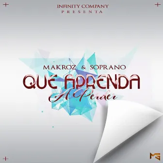 Que Aprenda A Perder by Makroz & Soprano