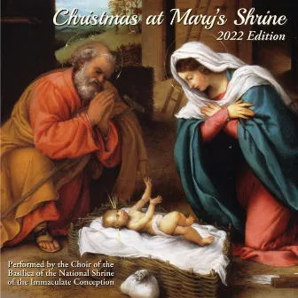 Christmas at Mary's Shrine 2022 Edition by Basilica of the National Shrine of the Immaculate Conception Choir