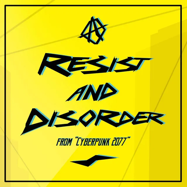 Resist And Disorder (from 