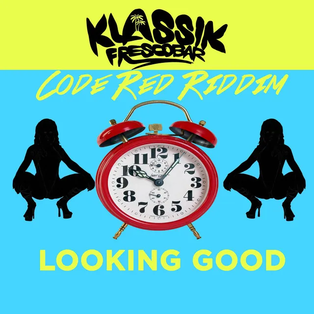 Looking Good (Code Red Riddim)