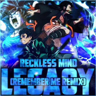 Legacy by Reckless Mind