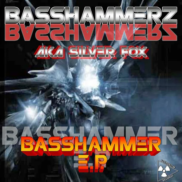 Basshammerz (Basshammerz A.k.a. Silver Fox)